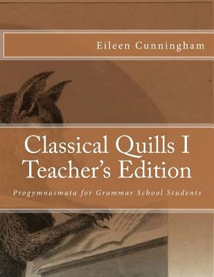 Classical Quills I Teacher's Edition Paperback Lochinvar Press