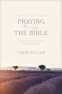 The One Year Praying Through the Bible: Experience the Power of the Bible Through Prayer Paperback Tyndale Momentum