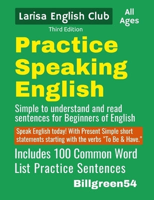 Practice Speaking English by Green, Larisa