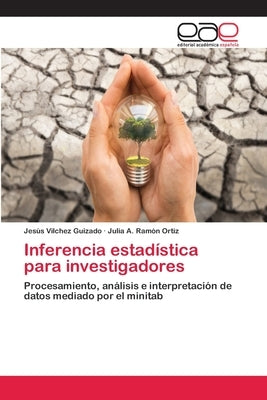 Inferencia estadística para investigadores by Vilchez Guizado, Jesús