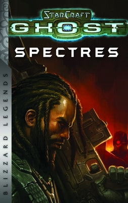 Starcraft: Ghost - Spectres - Blizzard Legends by Kenyon, Nate