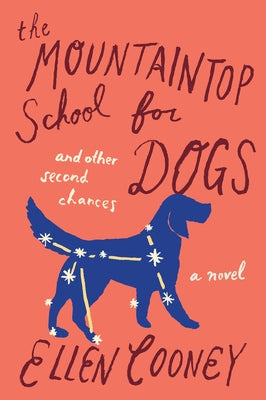 The Mountaintop School for Dogs and Other Second Chances Paperback Harper Perennial