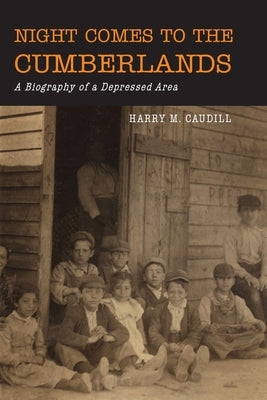 Night Comes to the Cumberlands: A Biography of a Depressed Area Paperback Martino Fine Books