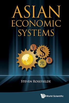 Asian Economic Systems Paperback World Scientific Publishing Company