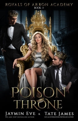 Poison Throne: A Dark College Romance Paperback Independently Published