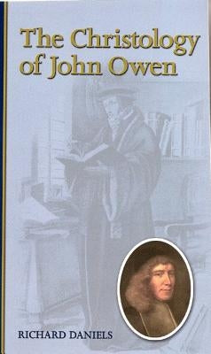 The Christology of John Owen Paperback Reformation Heritage Books