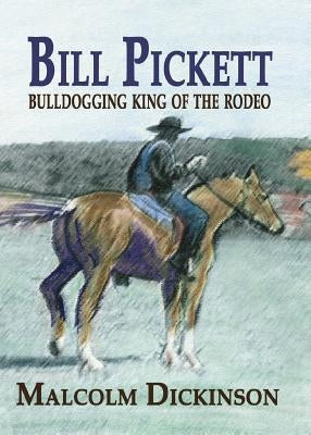 Bill Pickett: Bull Dogging King of the Rodeo Paperback Eakin Press