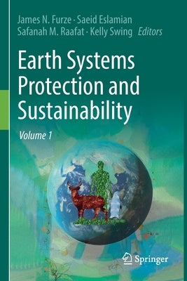 Earth Systems Protection and Sustainability: Volume 1 by Furze, James N.