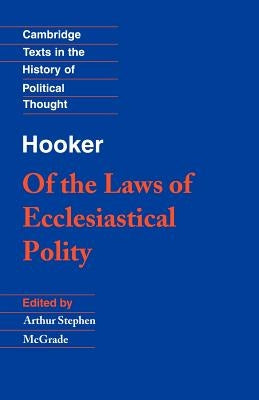Hooker: Of the Laws of Ecclesiastical Polity Paperback Cambridge University Press
