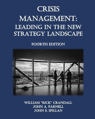 Crisis Management: Leading in the New Strategy Landscape Independently Published