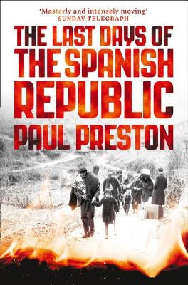 The Last Days of the Spanish Republic Paperback William Collins