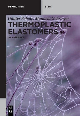 Thermoplastic Elastomers by Scholz Gehringer, Günter Manuela