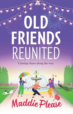 Old Friends Reunited Paperback Boldwood Books Ltd