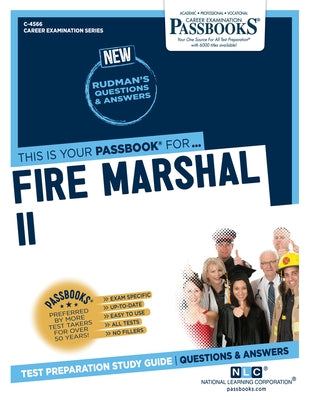 Fire Marshal II (C-4566): Passbooks Study Guide Volume 4566 by National Learning Corporation