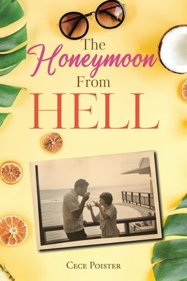 The Honeymoon from Hell Paperback Christian Faith Publishing, Inc