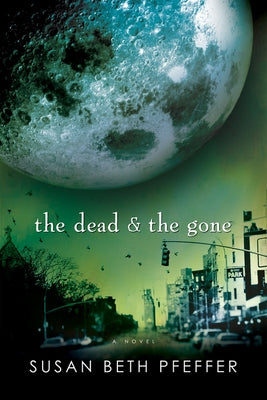 The Dead and the Gone Paperback Clarion Books