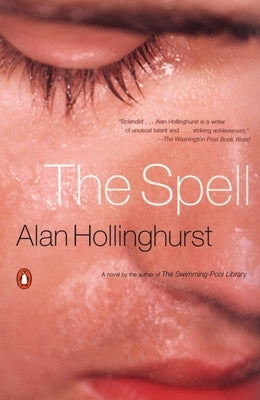 The Spell by Hollinghurst, Alan