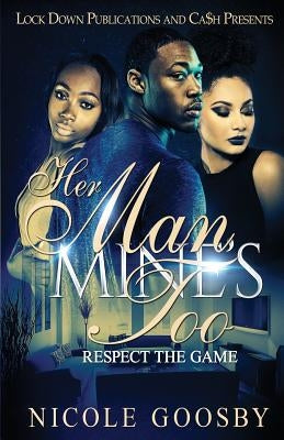 Her Man, Mine's Too: Respect the Game Paperback Lock Down Publications