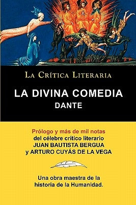 La Divina Comedia de Dante, Coleccion La Critica Literaria Por El Celebre Critico Literario Juan Bautista Bergua, Ediciones Ibericas by Alighieri, Dante