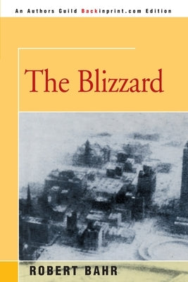 The Blizzard by Bahr, Robert