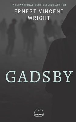 Gadsby: A Story of Over 50,000 Words Without Using the Letter E Paperback Independently Published