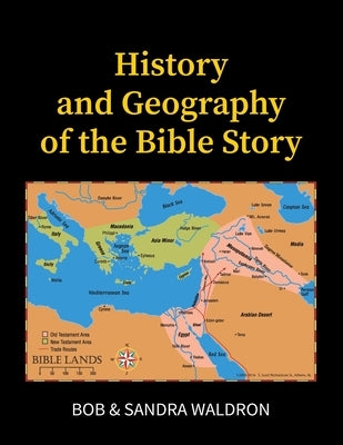 The History and Geography of the Bible Story: A Study Manual Paperback Truth Publications, Inc.