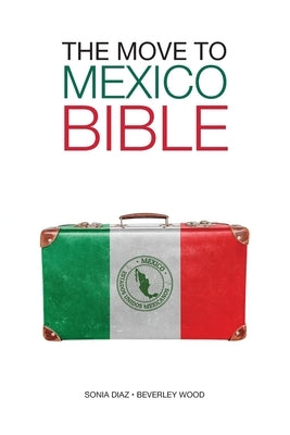The Move to Mexico Bible Paperback Independently Published