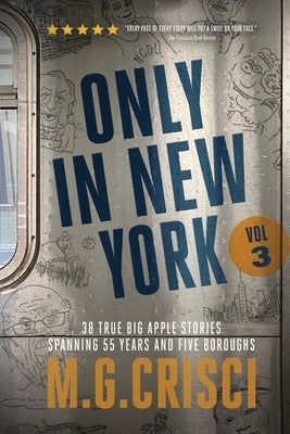 ONLY IN NEW YORK, Volume 3 by Crisci, M. G.