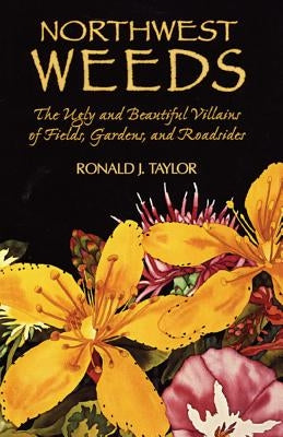 Cover image of "Northwest Weeds" book by Mountain Press, featuring colorful illustrations of various weeds and plants.