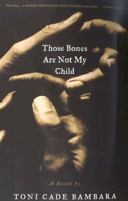 Those Bones Are Not My Child by Bambara, Toni Cade