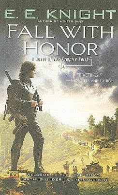 Fall with Honor by Knight, E. E.