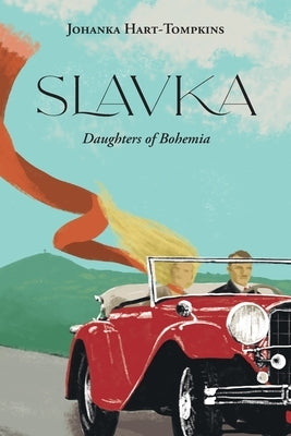 Slavka: The Daughters of Bohemia Paperback Page Publishing, Inc.