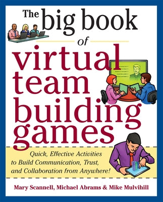 The Big Book of Virtual Team-Building Games: Quick, Effective Activities to Build Communication, Trust, and Collaboration from Anywhere! Paperback McGraw-Hill Companies