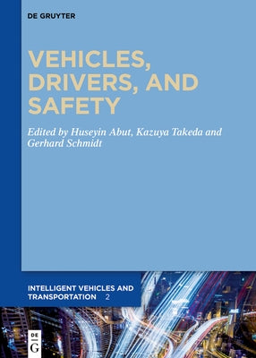 Vehicles, Drivers, and Safety by Hansen, John