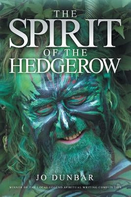 The Spirit of the Hedgerow by Dunbar, Jo