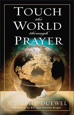 Touch the World Through Prayer by Duewel, Wesley L.