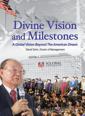 Divine Vision and Milestones by Sohn, David