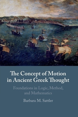The Concept of Motion in Ancient Greek Thought Paperback Cambridge University Press