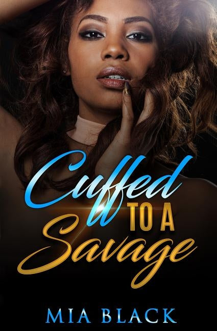 Cuffed To A Savage Paperback Independently Published