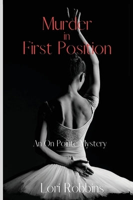 Murder in First Position: An On Pointe Mystery Level Best Books