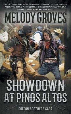 Showdown at Pinos Altos: The Colton Brothers Saga by Groves, Melody