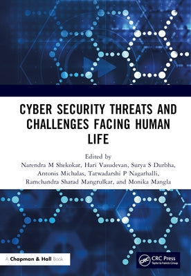 Cyber Security Threats and Challenges Facing Human Life by M. Shekokar, Narendra