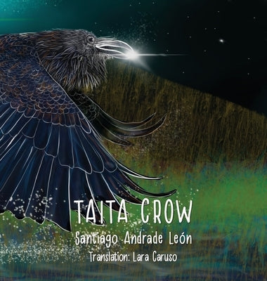 Taita Crow Third edition: By Santiago Andrade León by Andrade León, Santiago