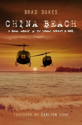 China Beach: a book about a tv show about a war Paperback Short/Tall Press