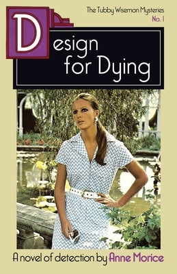 Design for Dying: A Tubby Wiseman Mystery Paperback Dean Street Press