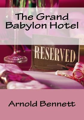 The Grand Babylon Hotel Paperback Createspace Independent Publishing Platform