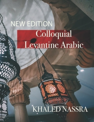 Colloquial Levantine Arabic by Nassra, Khaled