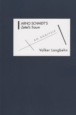 Arno Schmidt's Zettel's Traum: An Analysis by Langbehn, Volker Max