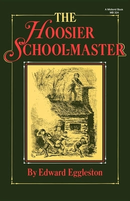 The Hoosier School-Master Paperback Indiana University Press