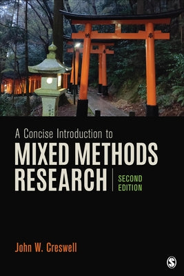 A Concise Introduction to Mixed Methods Research by Creswell, John W.
